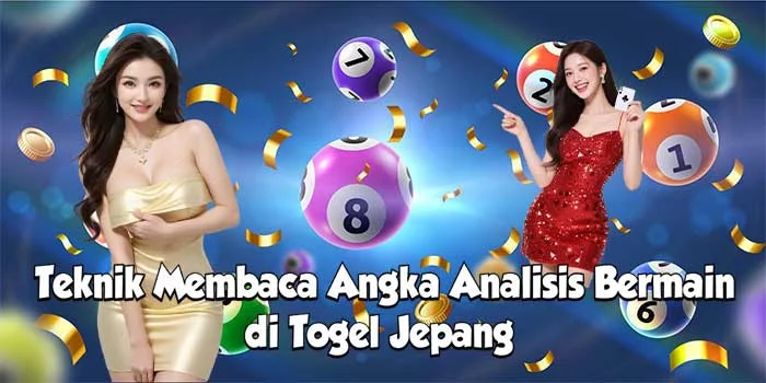 Teknik Membaca Angka Analisis Bermain di Togel Jepang