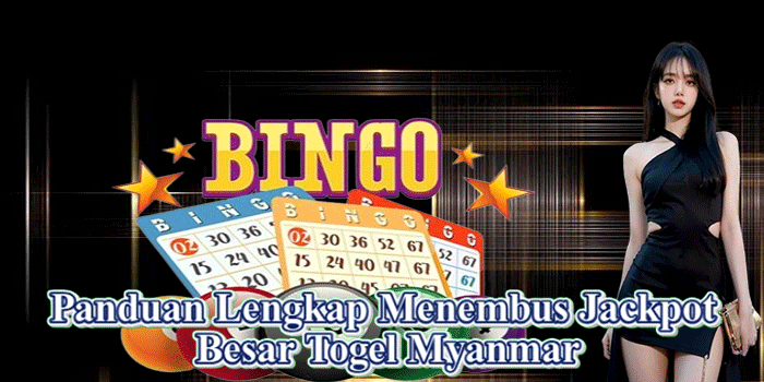 Panduan Lengkap Menembus Jackpot Besar Togel Myanmar