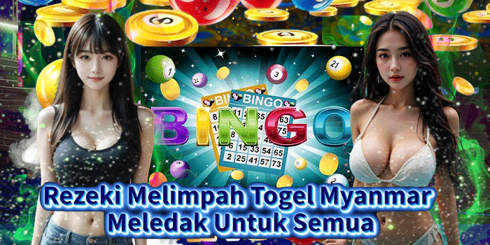 Rezeki Melimpah Togel Myanmar Meledak Untuk Semua