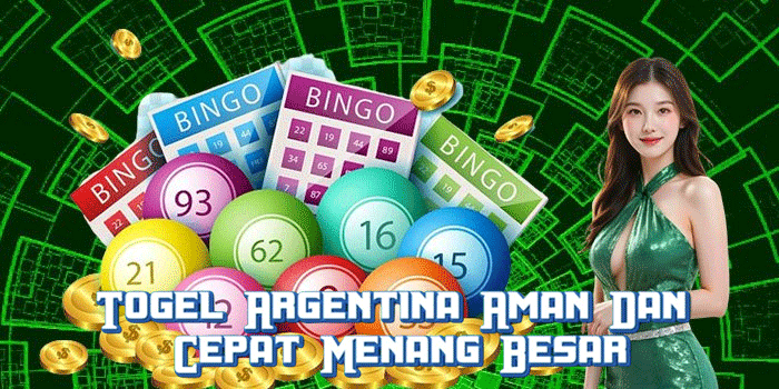 Togel Argentina Aman Dan Cepat Menang Besar